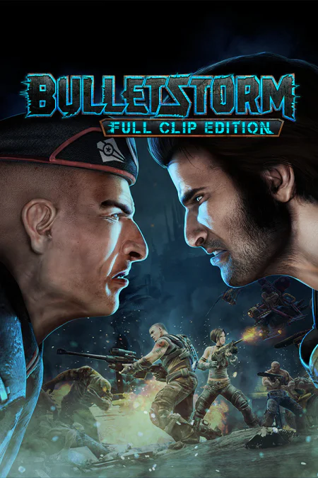 Bulletstorm: Full Clip Edition (Буллетсторм: Полный боекомплект)