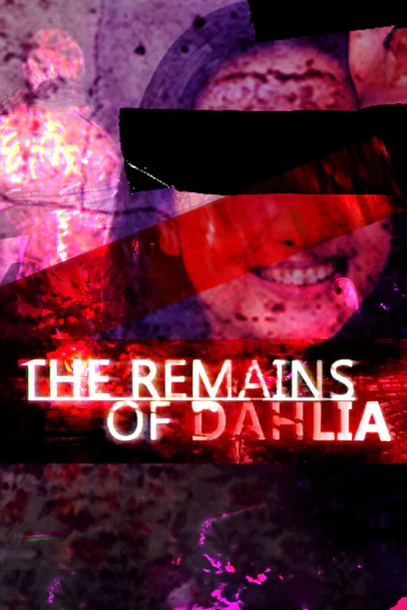The Remains of Dahlia (Останки Далии)